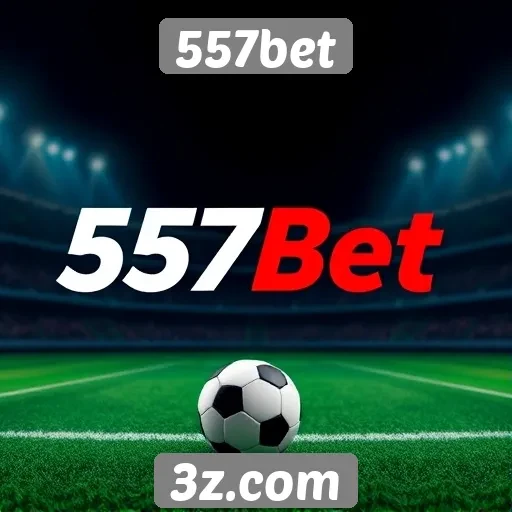 Apostas esportivas em alta no 557bet